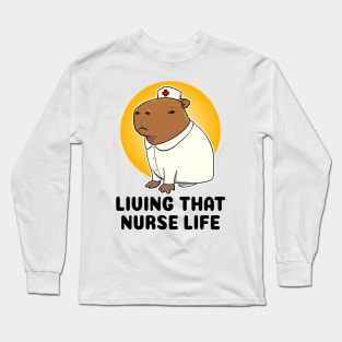 living that nurse life Capybara Nurse Long Sleeve T-Shirt